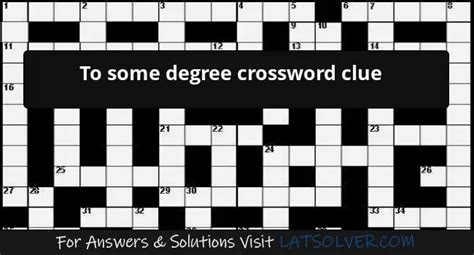 to some degree crossword clue